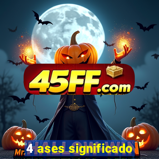 4 ases significado